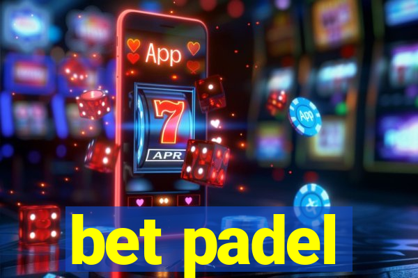 bet padel